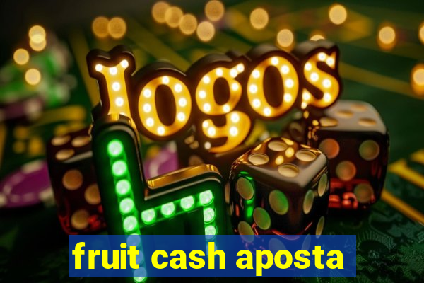 fruit cash aposta